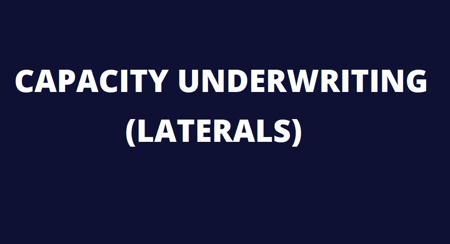 Underwriting for Laterals - Capacity